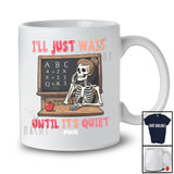 Personalized Custom Name Wait Until It's Quiet; Joyful Back To School Skeleton Women Teacher T-Shirt
