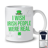 Personalized Custom Name Wish Irish People Were Real; Happy St. Patrick's Day Hat Leprechaun T-Shirt
