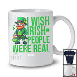 Personalized Custom Name Wish Irish People Were Real; Humorous St. Patrick's Day Leprechaun T-Shirt