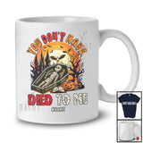 Personalized Custom Name You Don't Have Died To Me; Scary Halloween Moon Mummy Coffin T-Shirt
