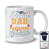 Personalized Custom Name; Dad Class Of 2025 Preschool Graduate; Lovely Father's Day Dad Family T-Shirt