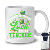 Personalized Don't Need Luck I'm A Teacher; Happy St. Patrick's Day Custom Name Jobs Shamrock T-Shirt