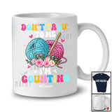 Personalized Don't Talk To Me I'm Counting; Joyful Mother's Day Custom Name Crochet Crocheting T-Shirt