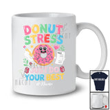 Personalized Donut Stress Do Your Best; Lovely Test Day Donut; Custom Name Students Teacher T-Shirt