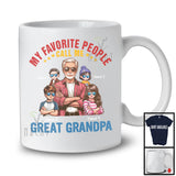 Personalized Favorite People Call Me Great Grandpa, Lovely Father's Day 4 Grandkids Custom Name T-Shirt