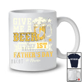 Personalized Give Me A Beer It's My 1st Father's Day; Amazing Custom Name Drinking Drunker T-Shirt