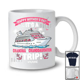 Personalized Happy Mother's Day Grandma Granddaughter Trip; Amusing Cruise Custom Name Family T-Shirt