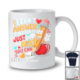 Personalized I Can't Answer That For You; Lovely Test Day Exam Pencil; Custom Name Teacher Student T-Shirt