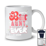 Personalized I Have The Best Aunt Ever; Joyful Mother's Day Custom Name Son Daughter; Family T-Shirt
