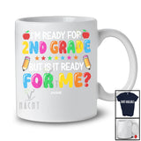 Personalized I'm Ready For 2nd Grade; Amusing Back To School Custom Name Teachers Student T-Shirt