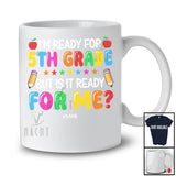 Personalized I'm Ready For 5th Grade; Amusing Back To School Custom Name Teachers Student T-Shirt