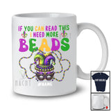 Personalized If You Can Read This I Need More Beads; Amazing Mardi Gras Beads Drinking T-Shirt