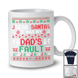 Personalized It Was My Dad's Fault; Amusing Christmas Santa Sweater; Custom Name Family T-Shirt
