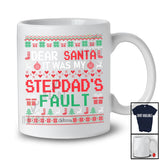 Personalized It Was My Stepdad's Fault; Amusing Christmas Santa Sweater; Custom Name Family T-Shirt