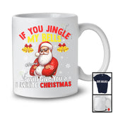 Personalized Jingle My Bells I'll Give You A White Christmas; Fantastic Custom Name Couple; Santa T-Shirt