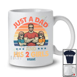 Personalized Just A Dad And His 2 Girls; Proud Father's Day Vintage Retro; Custom Name Family T-Shirt