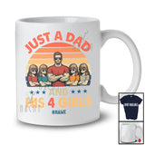 Personalized Just A Dad And His 4 Girls; Proud Father's Day Vintage Retro; Custom Name Family T-Shirt