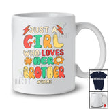 Personalized Just A Girl Who Loves Her Brother; Lovely Father's Day Flowers; Custom Name Family T-Shirt