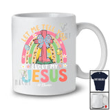 Personalized Let Me Tell You About My Jesus; Joyful Easter Custom Name Bunny; Cross Rainbow T-Shirt
