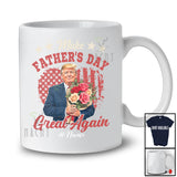 Personalized Make Father's Day Great Again; Humorous US Flag Trump; Custom Name Family T-Shirt