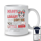 Personalized Messy Buns Library Runs Coffee Mugs; Happy Mother's Day Custom Name Librarian T-Shirt