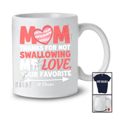Personalized Mom Thanks For Not Swallowing Me; Lovely Mother's Day Mom Custom Name Family T-Shirt