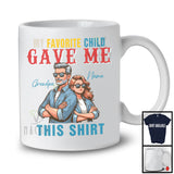 My Favorite Child Gave Me This, Happy Father's Day Custom Name Granddaughter, Grandpa Family T-Shirt