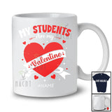 Personalized My Students Are My Valentine; Lovely Custom Name Teacher Teaching; Hearts T-Shirt