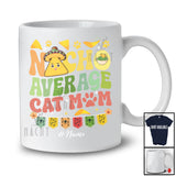 Personalized Nacho Average Cat Mom; Humorous Mother's Day Custom Name Mexican Family; Food T-Shirt