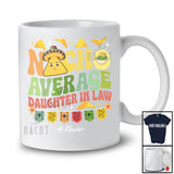 Personalized Nacho Average Daughter in law; Humorous Mother's Day Custom Name Mexican Family; Food T-Shirt