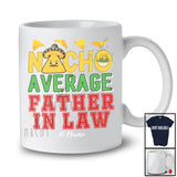 Personalized Nacho Average Father in law; Humorous Father's Day Custom Name Mexican Family; Food T-Shirt