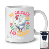 Personalized No Chicken No Glory; Lovely Farm Animal Flowers; Custom Name Farmer T-Shirt