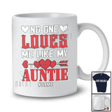 Personalized No One Loves Me Like My Auntie; Lovely Valentine Custom Name Men Single; Family T-Shirt