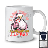 Personalized Not Going to Lick Itself; Lovely Christmas Candy Cane Pink Santa; Custom Name Adult Family T-Shirt