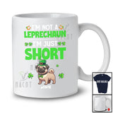 Personalized Not a Leprechaun I'm Just Short; Lovely St. Patrick's Day Custom Name Pug T-Shirt
