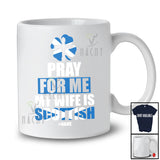 Personalized Pray For Me My Wife Is Scottish; Proud St. Patrick's Day Custom Name Scottish Cross T-Shirt