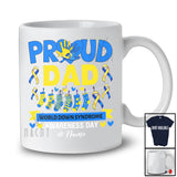 Personalized Proud Dad; Lovely Father's Day Custom Name World Down Syndrome Ribbon T-Shirt