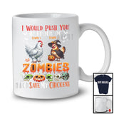 Personalized Push You Front Of Zombies, Scary Halloween Custom Name Chickens Mummy Witch T-Shirt