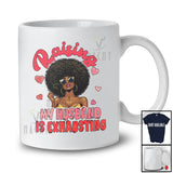 Personalized Raising My Husband Is Exhausting; Joyful Mother's Day Custom Name Afro Woman Wife T-Shirt
