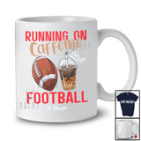 Personalized Running On Caffeine And Football; Joyful Custom Name Coffee Football Player T-Shirt