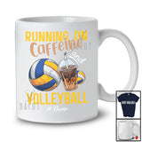 Personalized Running On Caffeine And Volleyball; Joyful Custom Name Coffee Volleyball Player T-Shirt