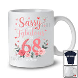 Personalized Sassy And Fabulous At 68; Floral 68th Birthday Hearts; Custom Name Women Family T-Shirt