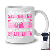 Personalized She Believed Change The World; Lovely Custom Name Principal Jobs Proud T-Shirt