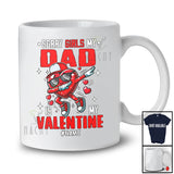 Personalized Sorry Girls My Dad Is My Valentine; Awesome Custom Name Dabbing Hearts; Family T-Shirt