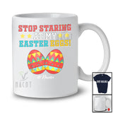 Personalized Stop Staring at My Easter Eggs; Joyful Eggs Fake Adult; Custom Name Men Family T-Shirt