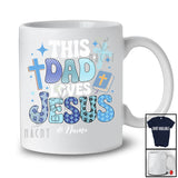Personalized This Dad Loves Jesus; Humorous Father's Day Cross; Custom Name Daddy Family T-Shirt