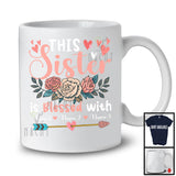 Personalized This Sister Blessed With Custom Name, Adorable Mother's Day Flowers, Family T-Shirt