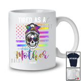 Personalized Tired As A Mother; Joyful Mother's Day Custom Name Skull US Flag; Family T-Shirt