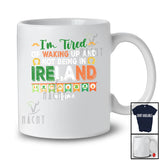 Personalized Tired Of Not Being In Ireland; Humorous St. Patrick's Day Custom Name Irish T-Shirt
