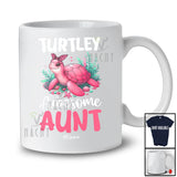 Personalized Turtley Awesome Aunt; Humorous Mother's Day Custom Name Turtle Aunt; Family T-Shirt